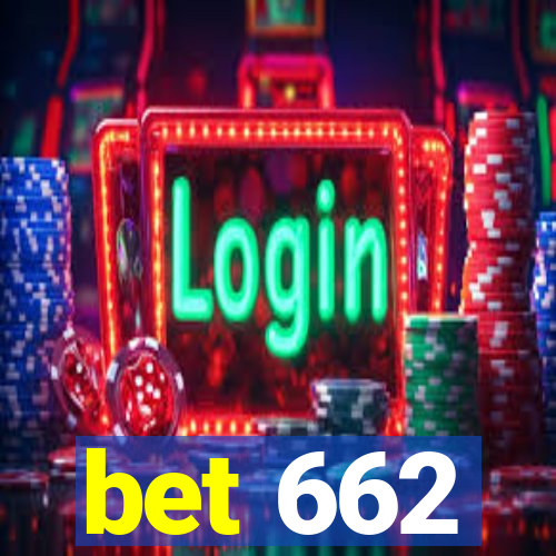 bet 662